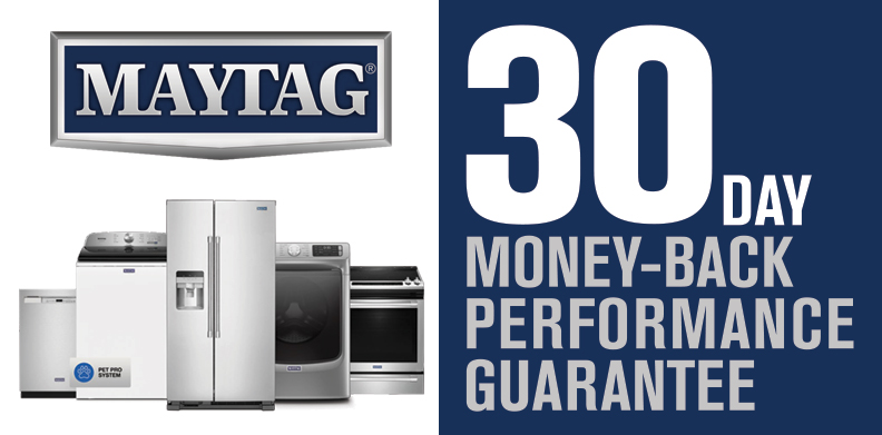 MAYTAG 30 DAY MONEY-BACK PERFORMANCE GUARANTEE 2026