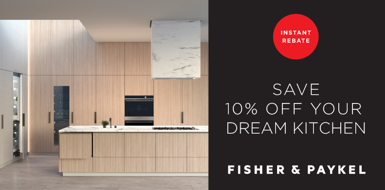 FISHER & PAYKEL SAVE 10% OFF YOUR DREAM KITCHEN