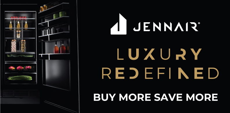 JENNAIR LUXURY REDEFINED BUY MORE SAVE MORE