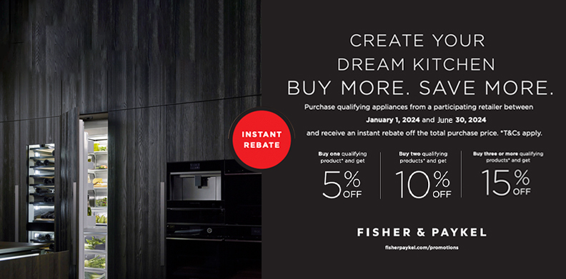 FISHER & PAYKEL BUY MORE SAVE MORE JAN 1ST - JUN 30TH 2024