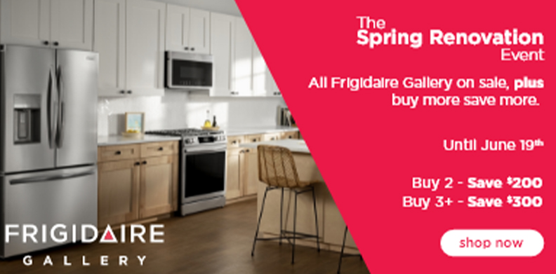 FRIGIDAIRE GALLERY BUY MORE, SAVE MORE