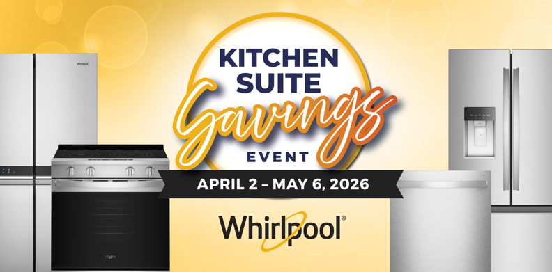 WHIRLPOOL SPRING KITCHEN SUITE SAVINGS EVENT