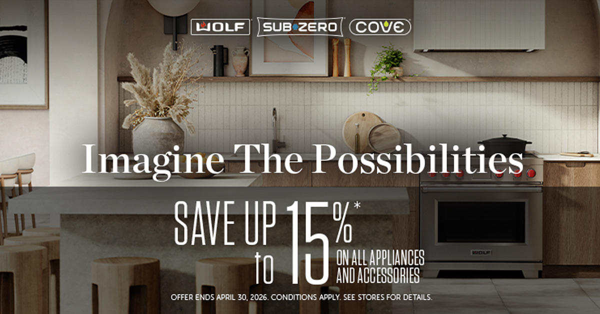 WOLF, SUB-ZERO, COVE IMAGINE THE POSSIBILITIES